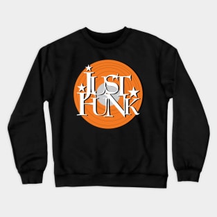 Just Funk Crewneck Sweatshirt